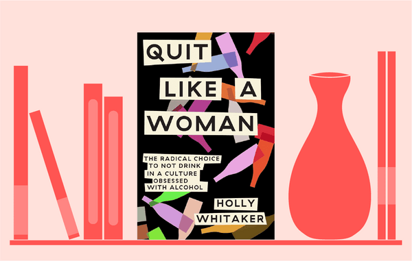 Quit Like a Woman by Holly Whitaker