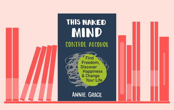 This Naked Mind by Annie Grace