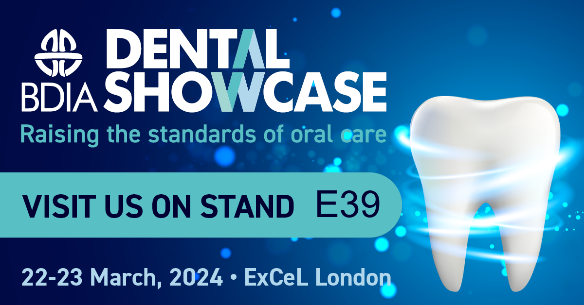 BDIA Dental Showcase - visit us on Stand E39