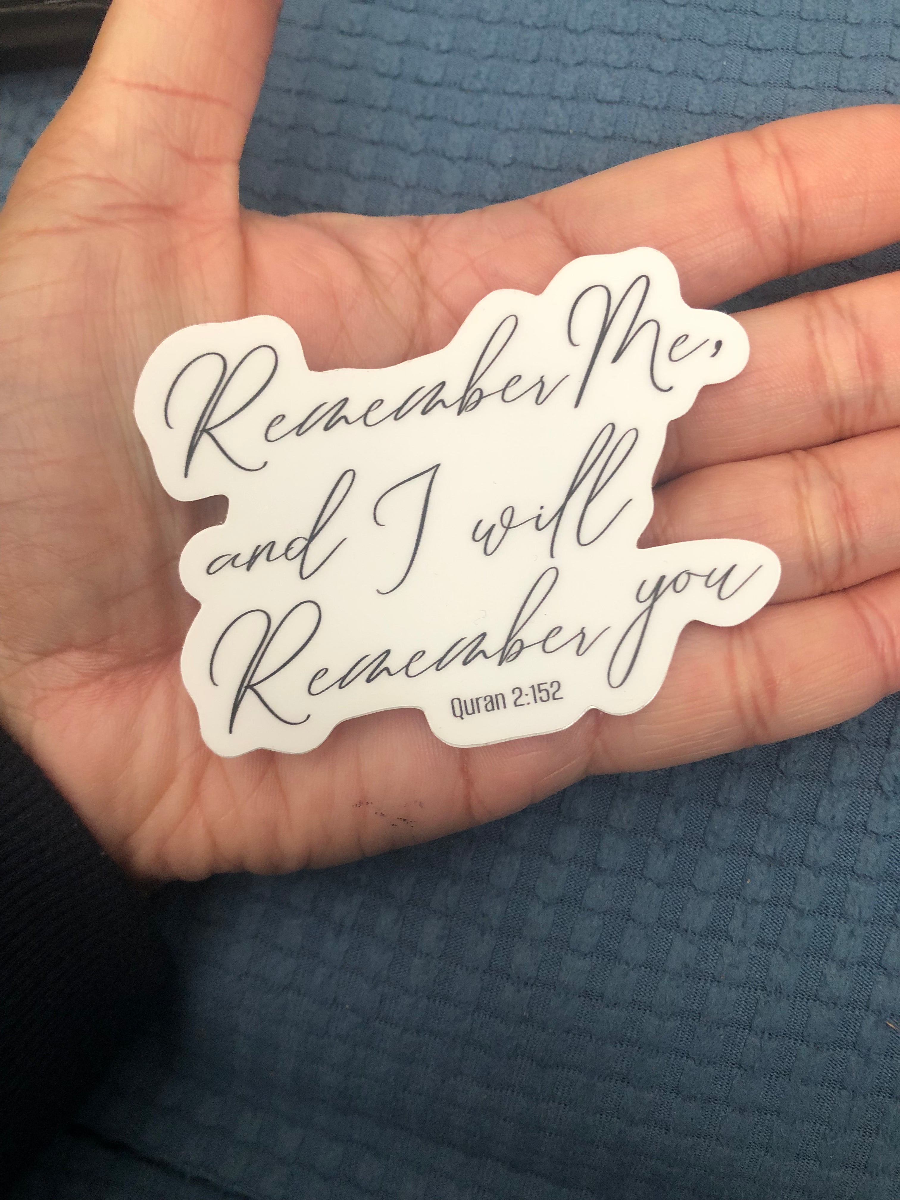 Remember and I will remember you quranic ayah sticker , Islamic reminder stickers, vinyl sticker, weatherproof sticker