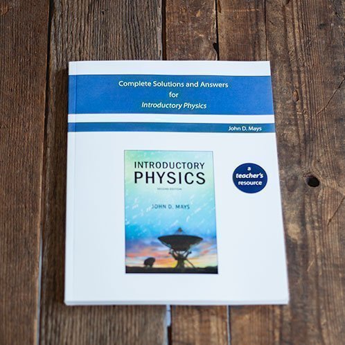 Introductory Physics, 3rd Edition – Classical Academic Press
