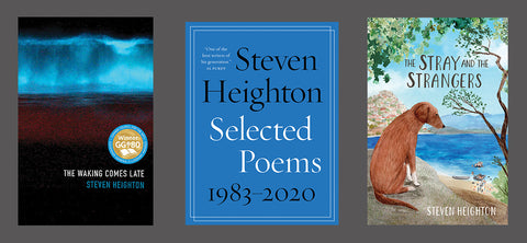 A graphic with a grey background with books by Steven Heighton: The Walking Comes Late, Selected Poems 1983-2020, and The Stray and the Strangers