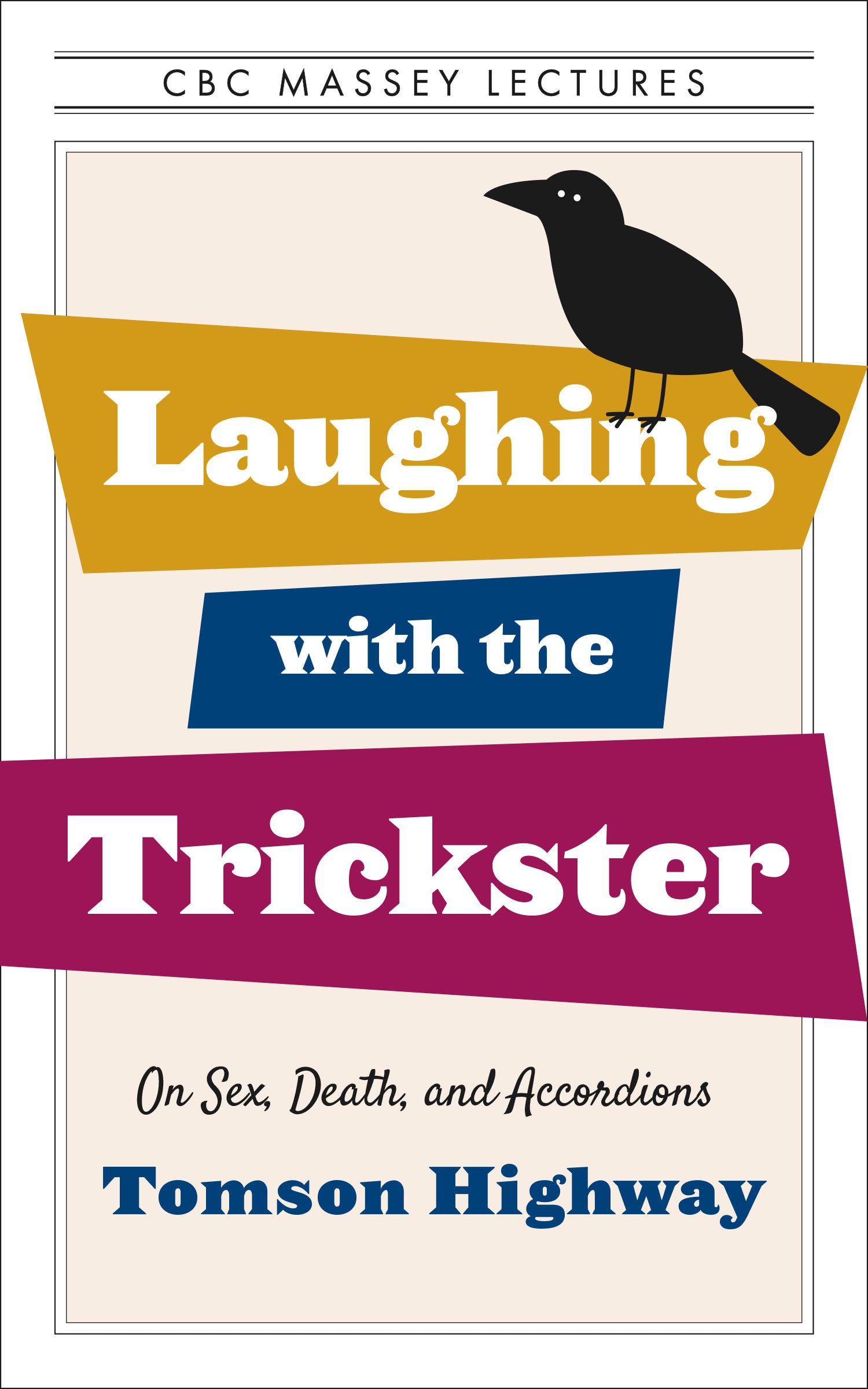 Laughing with the Trickster – House of Anansi Press