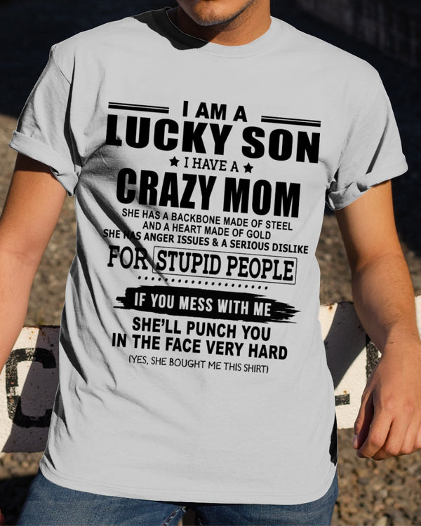 Download I Am A Lucky Son I Have A Crazy Mom She Will Punch You In ...