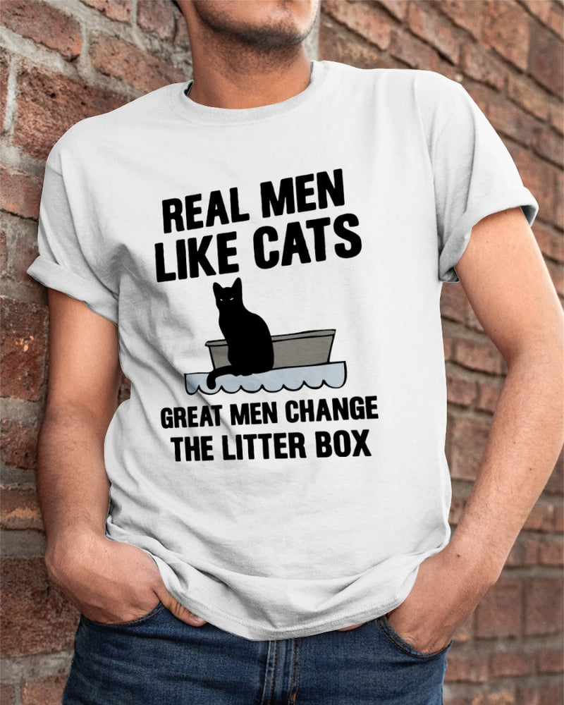 Real Men Like Cats Great Men Change The Litter Box Gift Standard ...