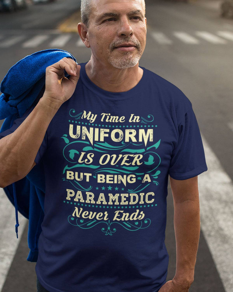 Retired Paramedic My Time In Uniform Is Over Retire Retirement Gift ...