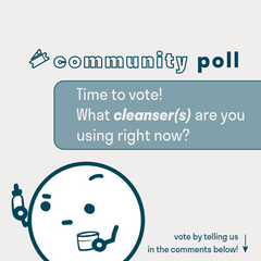 Intro Community Poll for Cleansers
