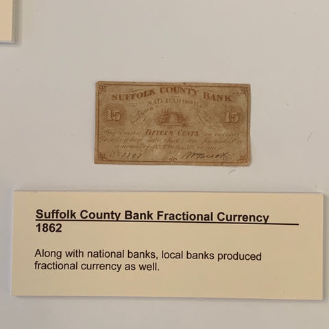 .15 cent Suffolk County Bank Fractional Currency "Shinplasters" 1862 at the Sag Harbor Whaling Historical Museum in Sag Harbor, New York