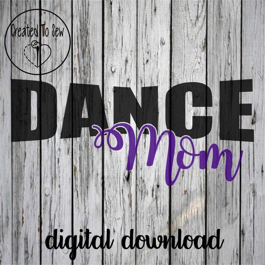 Download Dance Mom SVG File - Created To Sew