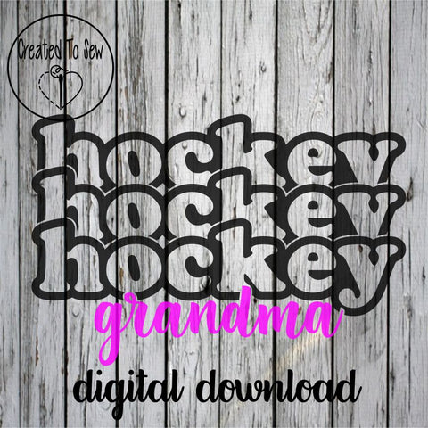 Download Hockey Hockey Hockey Grandma SVG File - Created To Sew