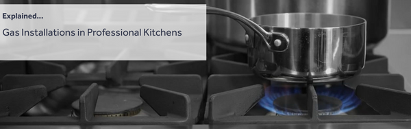 Gas Installation Support- Commercial Kitchens