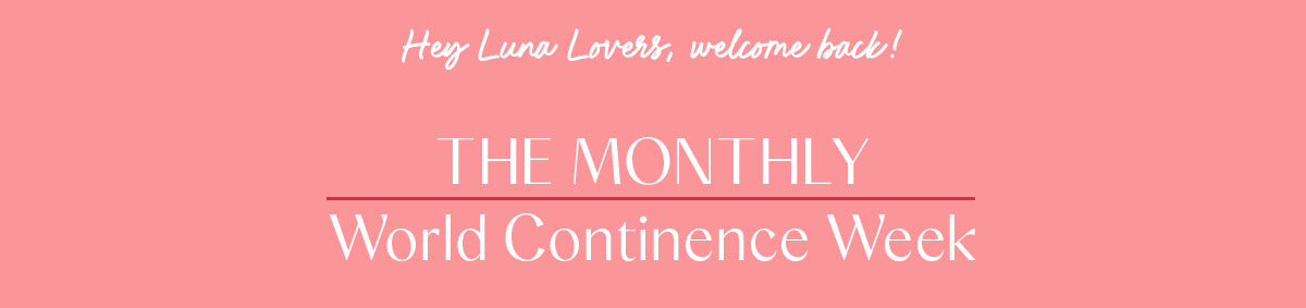 Welcome back! The Monthly, world continence week