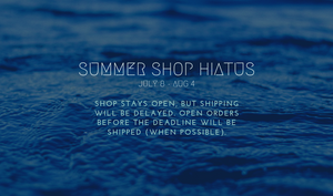 Summer Hiatus