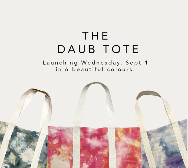 the daub tote launches wednesday, september 1st in our signature hand-dyed aesthetic in limited edition.