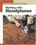 The New Best of Fine Woodworking: Working with Handplanes