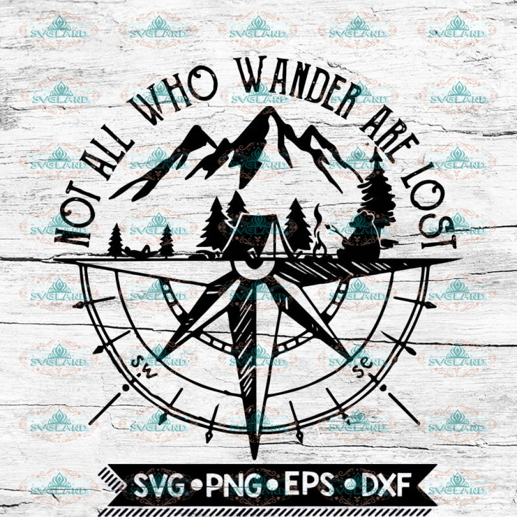 Not All Who Wander Are Lost Camping, Camping Svg, Cricut File, Map, Sv ...