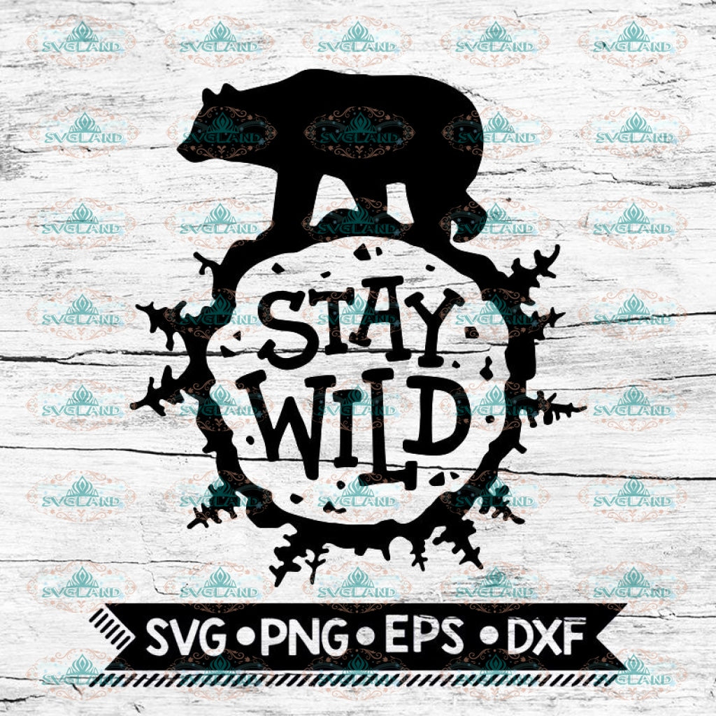 Download Stay Wild Svg Baby Bear Svg Cricut File Svg Camping Svg Bear Svg Svglandstore PSD Mockup Templates