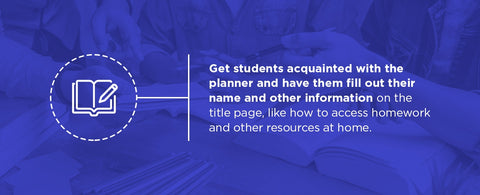 Get students acquainted with their planner.