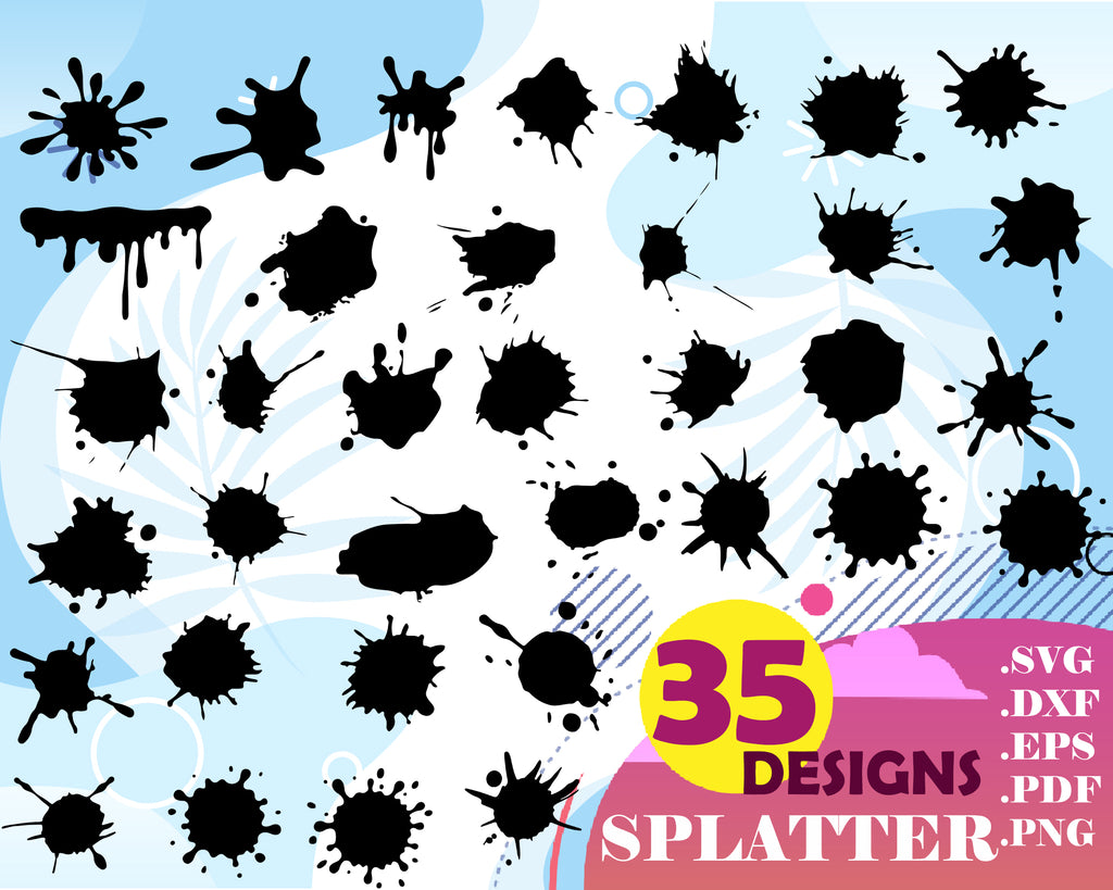 Download Paint Splatter Svg Dripping Paint File Dripping Liquid Splatter Clipartic