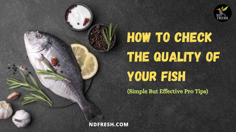 how to check the quality of your fish