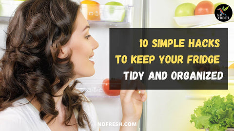 10 simple hacks to keep your fridge tidy and organized.