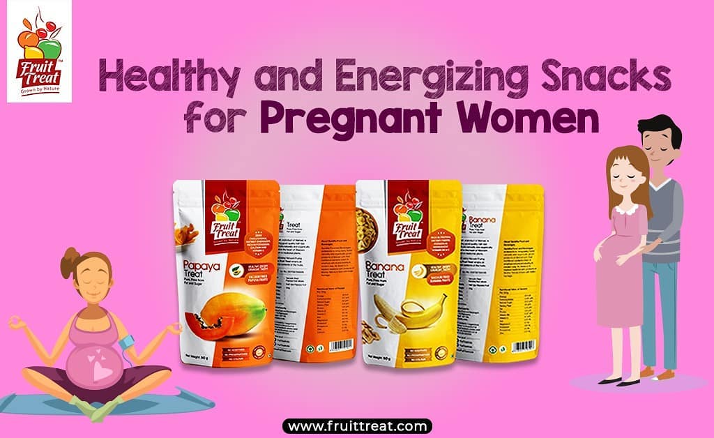 healthy-and-energizing-snacks-for-pregnant-women-fruittreat-india