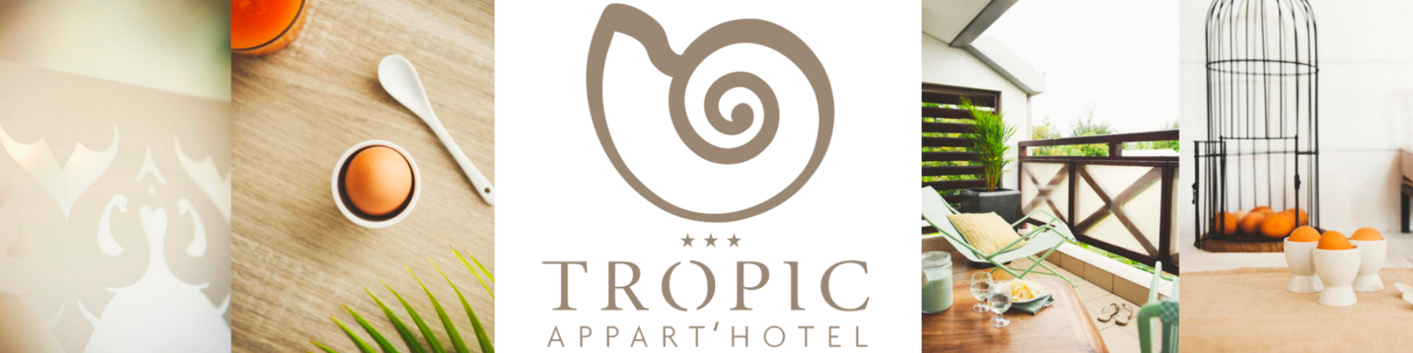 Tropic Hotel du 26 Aout au 29 Novembre