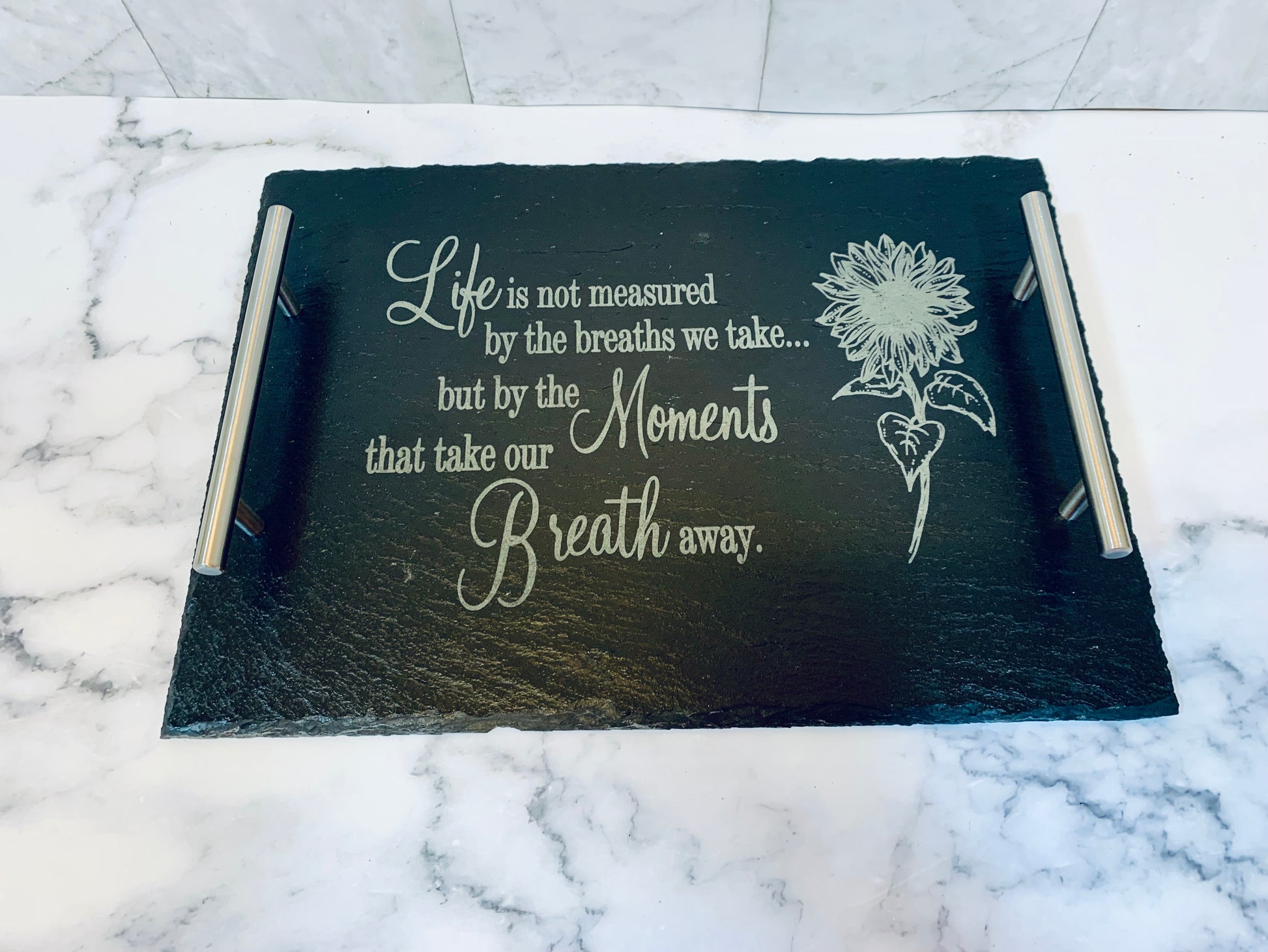 Life Isn’t Measured By The Breathes We Take But By The Moments That Take Our Breath Away Sunflower Slate Tray - MixMatched Creations