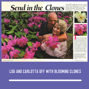 Lou and Carlotta Off with Blooming Clones of Orchid Plants