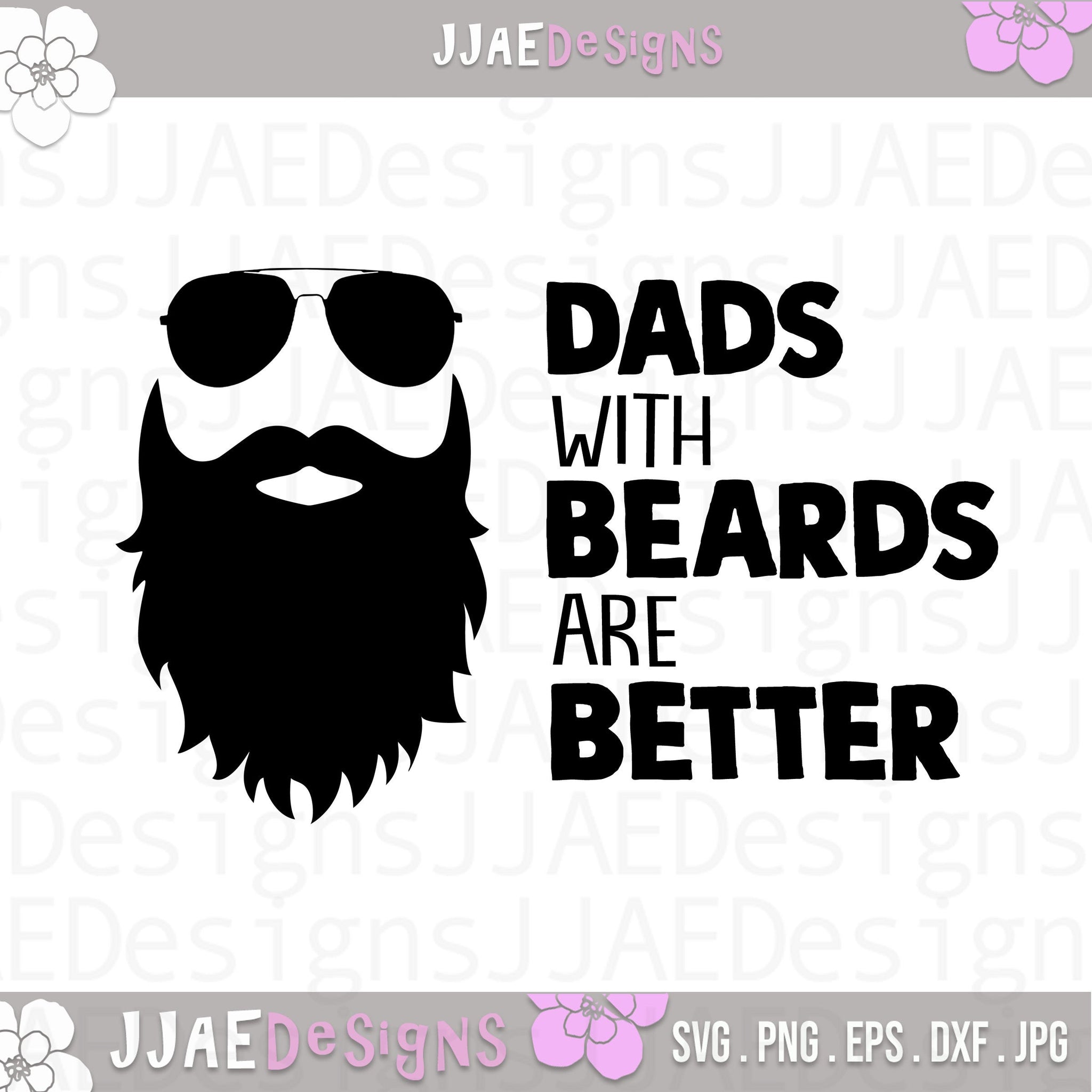 Download Dads With Beards Are Better Svg Fathers Day Svg Dad Svg Gift For Jjaedesigns