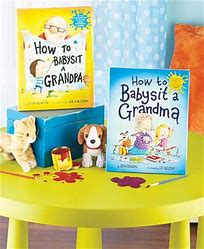 How to Babysit a Grandma and How to Babysit a Grandpa 