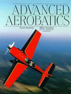 Advanced Aerobatics By Szurovy and Goulian-BDUK-Downunder Pilot Shop Australia