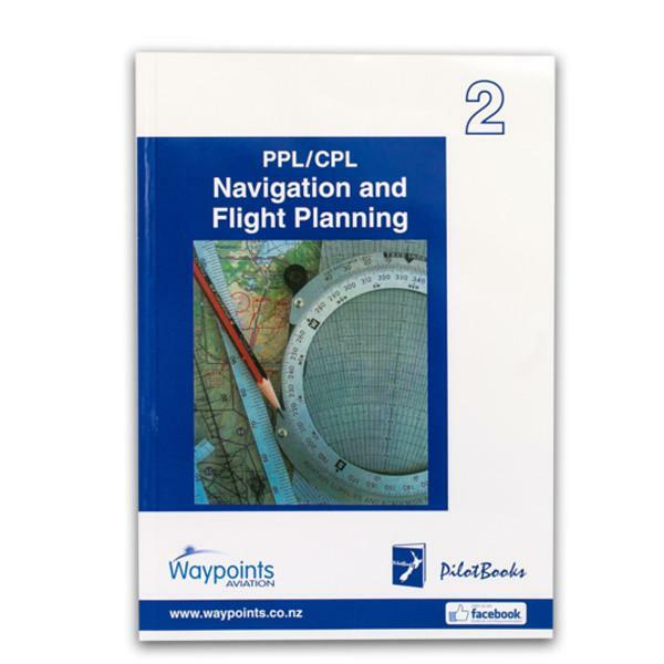 Vol 02: NZ PPL/CPL Navigation and Flight Planning-Waypoints-Downunder Pilot Shop Australia