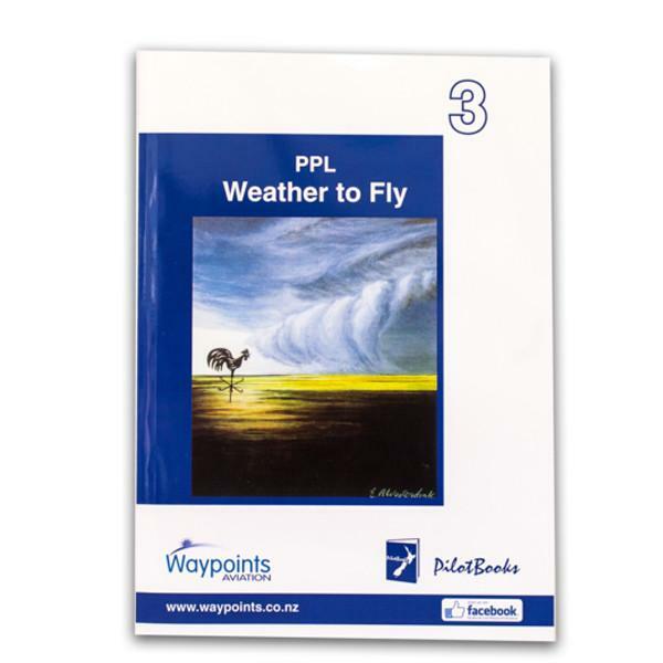 Vol 03: NZ PPL Weather to Fly (Meteorology)-Waypoints-Downunder Pilot Shop Australia