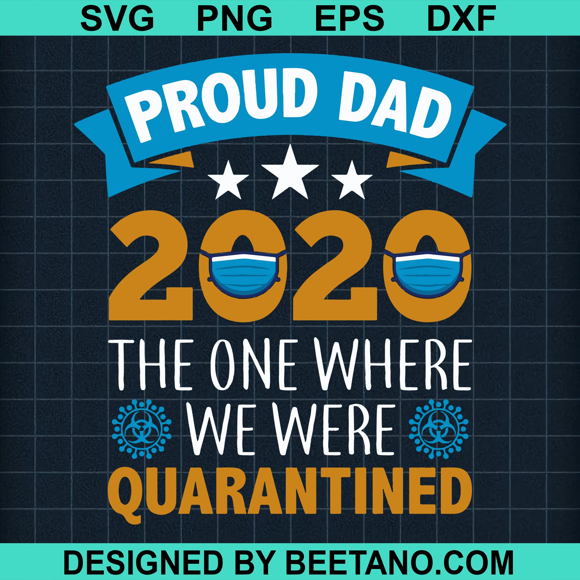 Download Proud Dad 2020 the one where we were quarantined svg cut ...