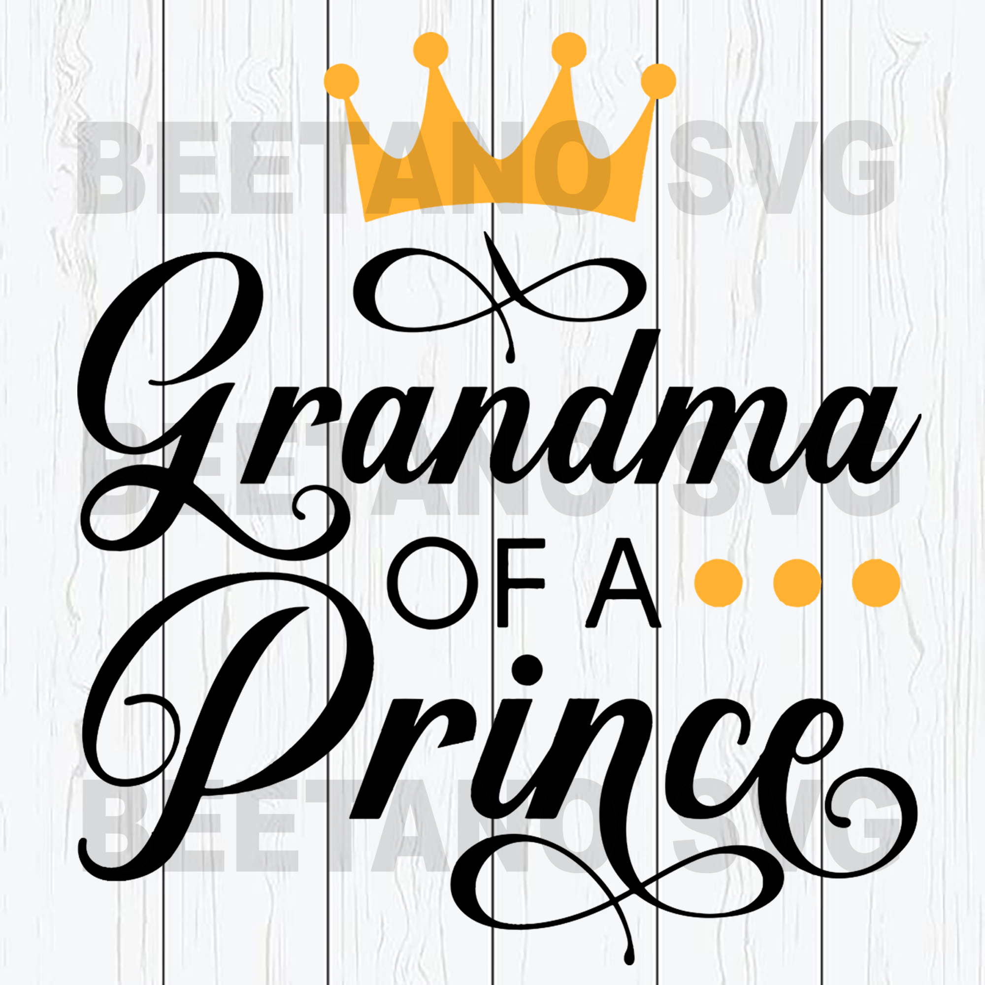 Download Grandma Of A Prince High Quality Svg Cut Files Best For Unique Craft