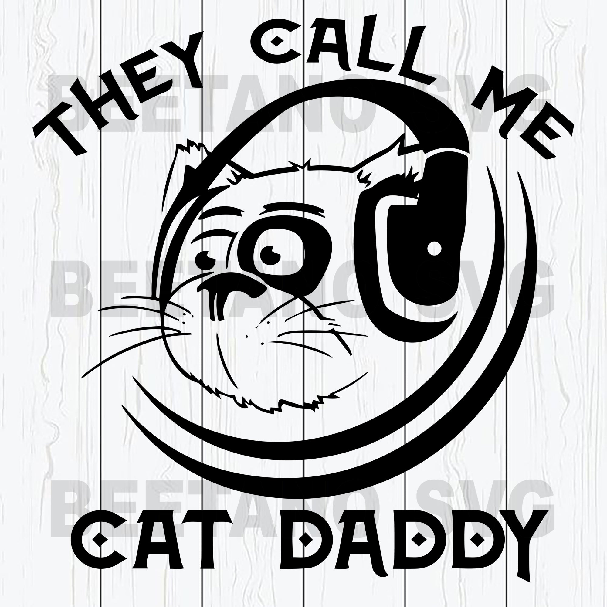 Download They Call Me Cat Daddy Svg Files Cat Daddy Svg Cat Svg Files Daddy Beetanosvg Scalable Vector Graphics PSD Mockup Templates