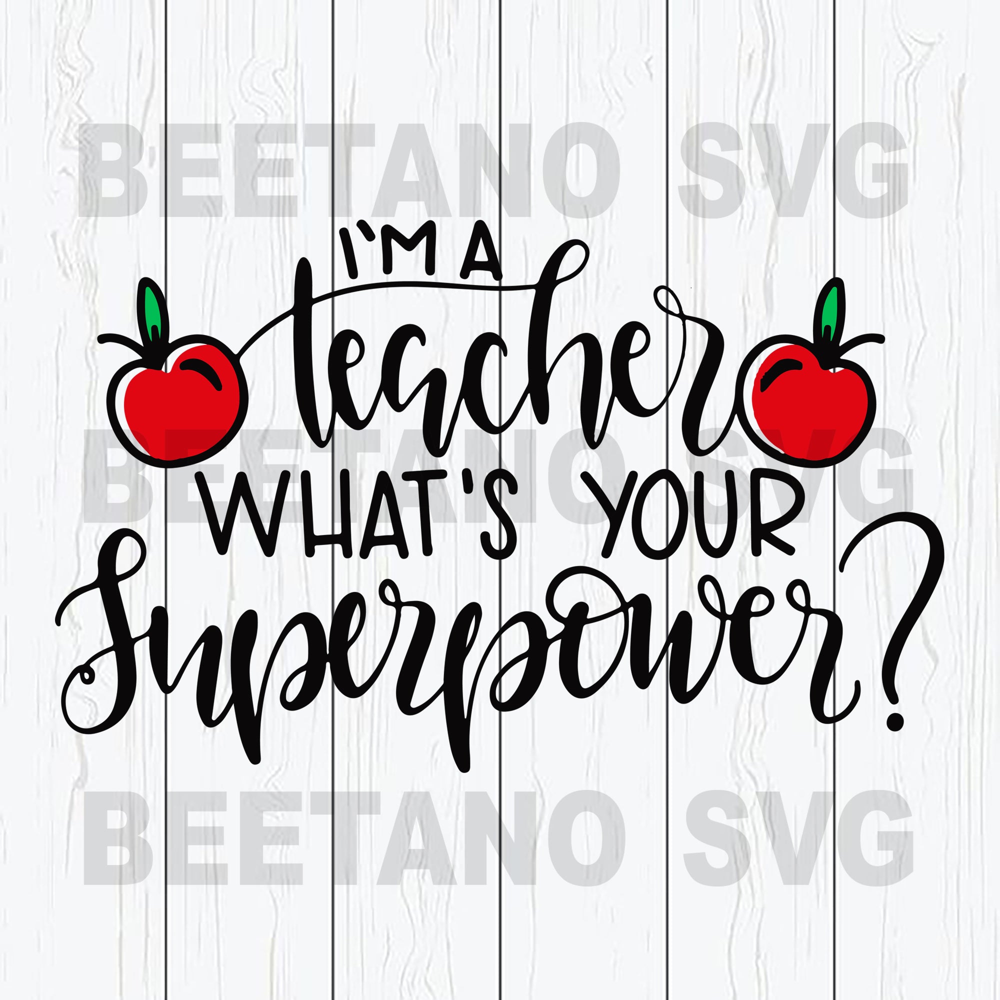 Download I M A Teacher What S Your Super Power Svg Files Teacher Svg Super Po