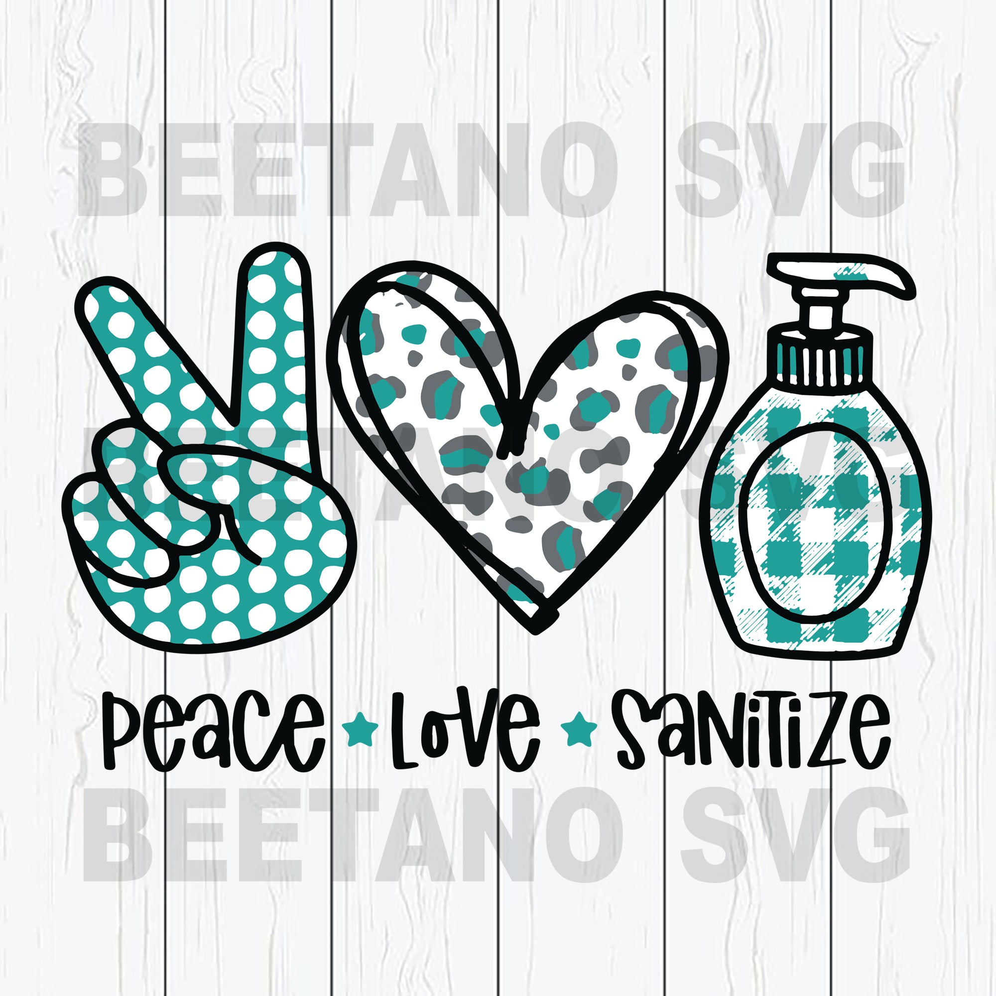 Peace Love Sanitize Svg Sanitize 2020 Svg Svg Files Beetanosvg Scalable Vector Graphics