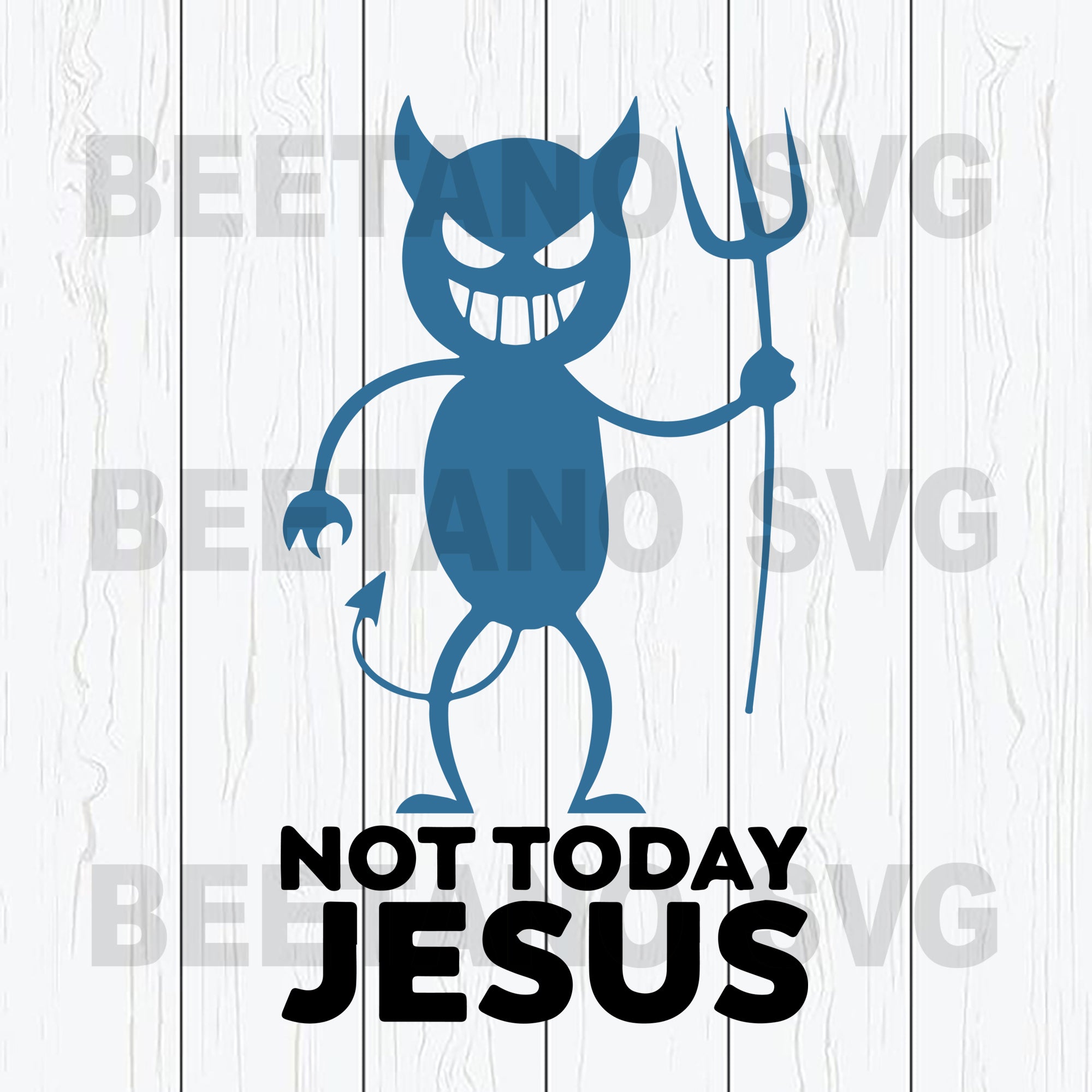 Not Today Jesus Svg Files Satan Love Me Ironic Jesus Svg Jesus Svg F Beetanosvg Scalable Vector Graphics