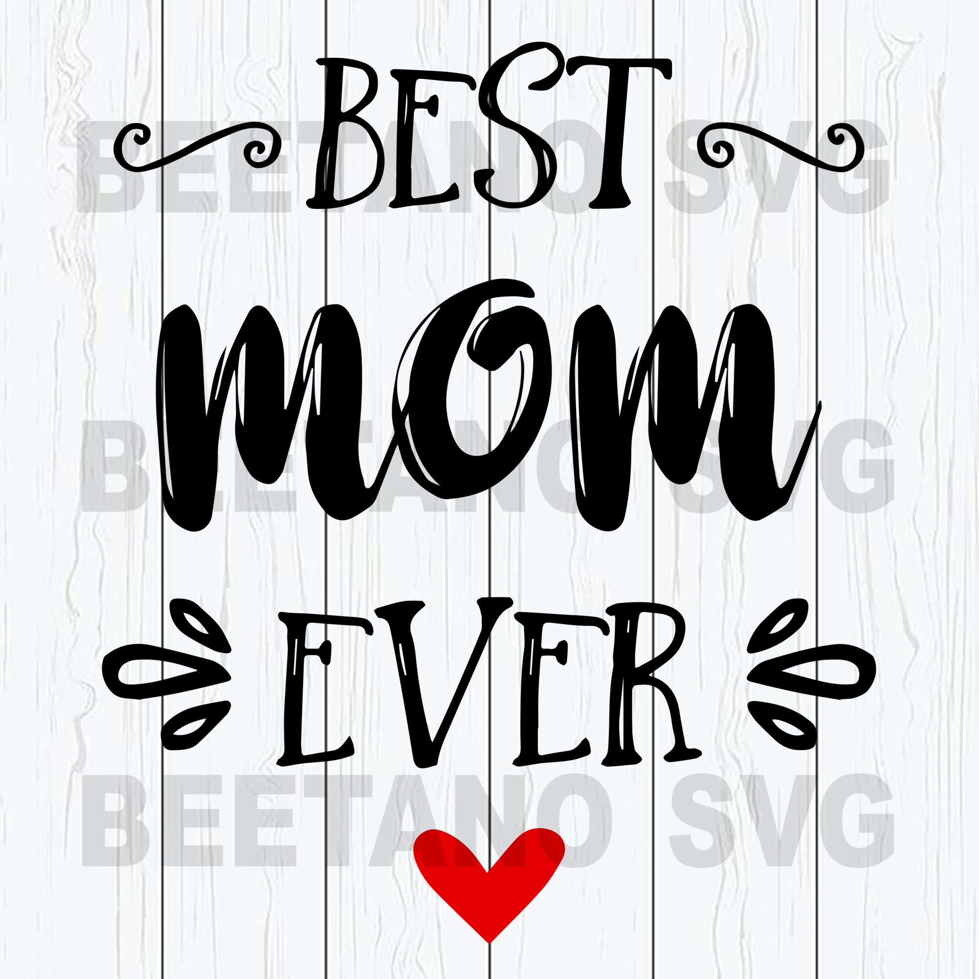 Download Best Mom Ever High Quality Svg Cut Files Best For Unique Craft Beetanosvg Scalable Vector Graphics