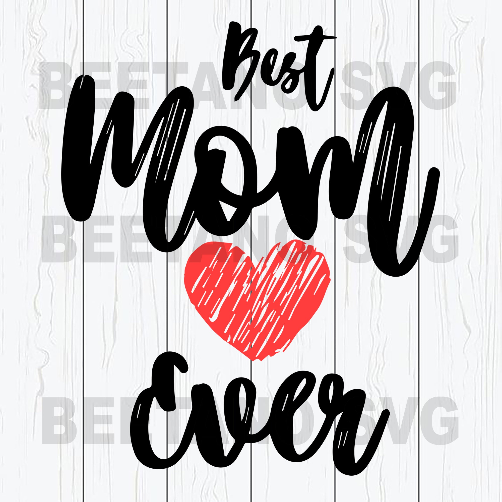 Download Best Mom Ever High Quality Svg Cut Files Best For Unique Craft Beetanosvg Scalable Vector Graphics