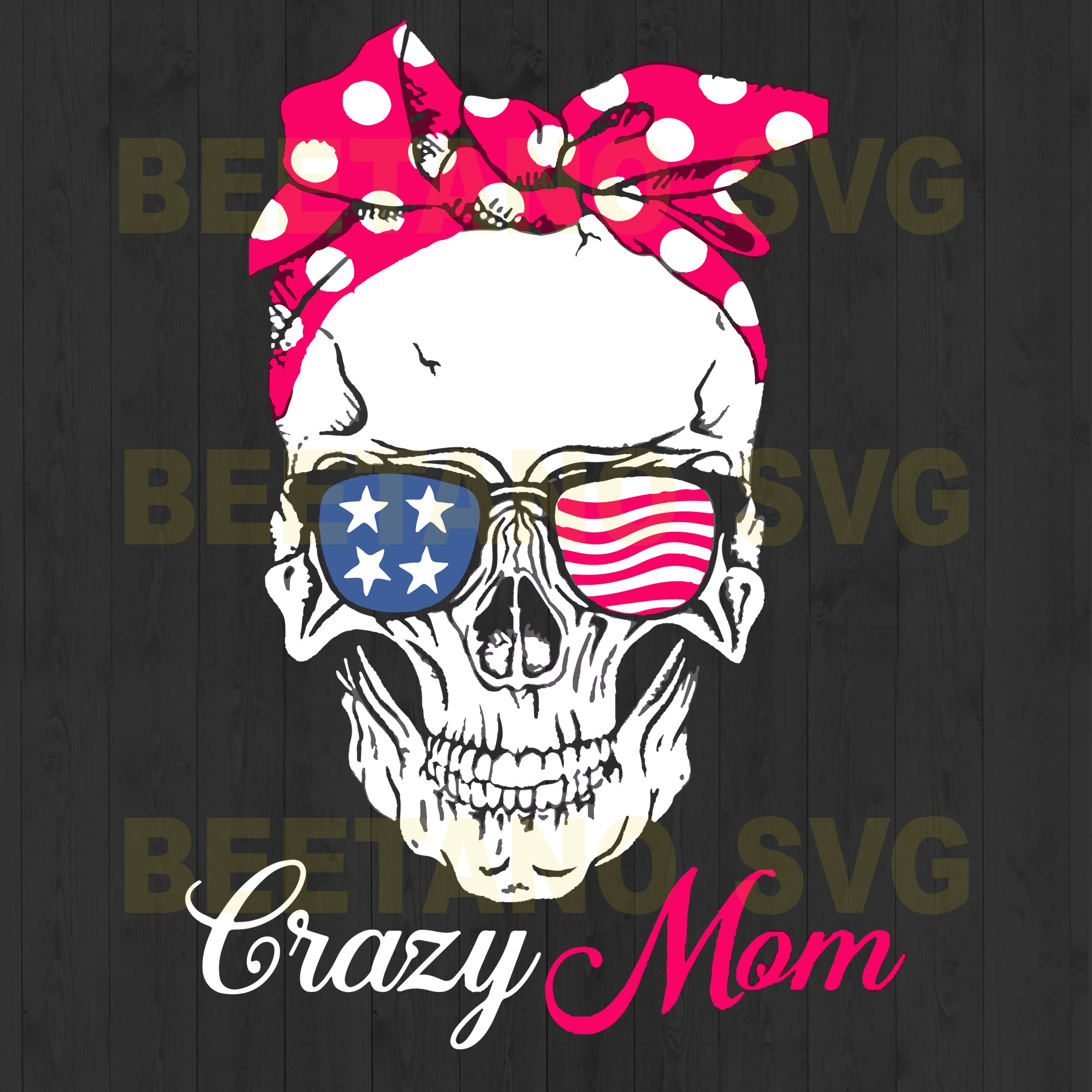 Download Crazy Mom Skull 4th Of July Svg Files Crazy Mom Svg Files Mother Svg