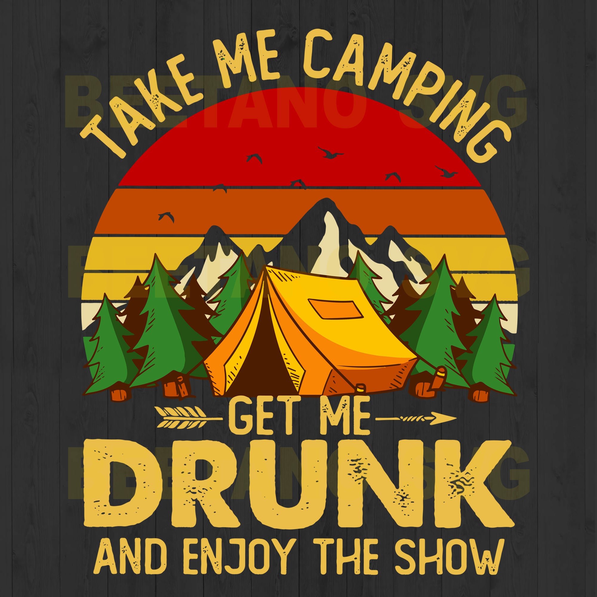 Download Take Me Camping Get Me Drunk And Enjoy The Show Svg Files For Instant