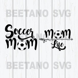Download Soccer Mom Svg Mom Life Svg Sport Mom Svg Files Soccer Mom Svg File