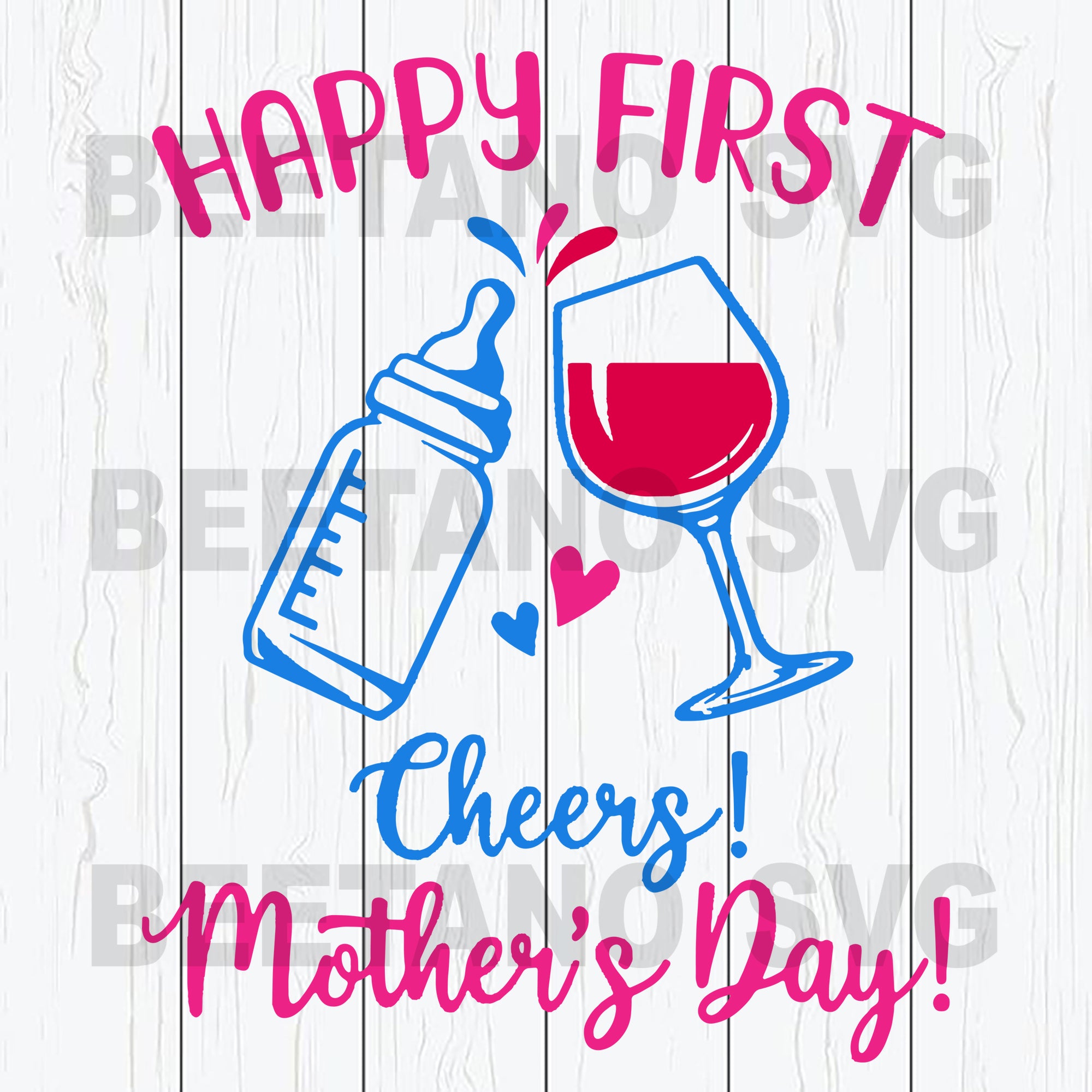 Happy First Cheers Mother's Day Svg Files, Mother's Day Svg Files