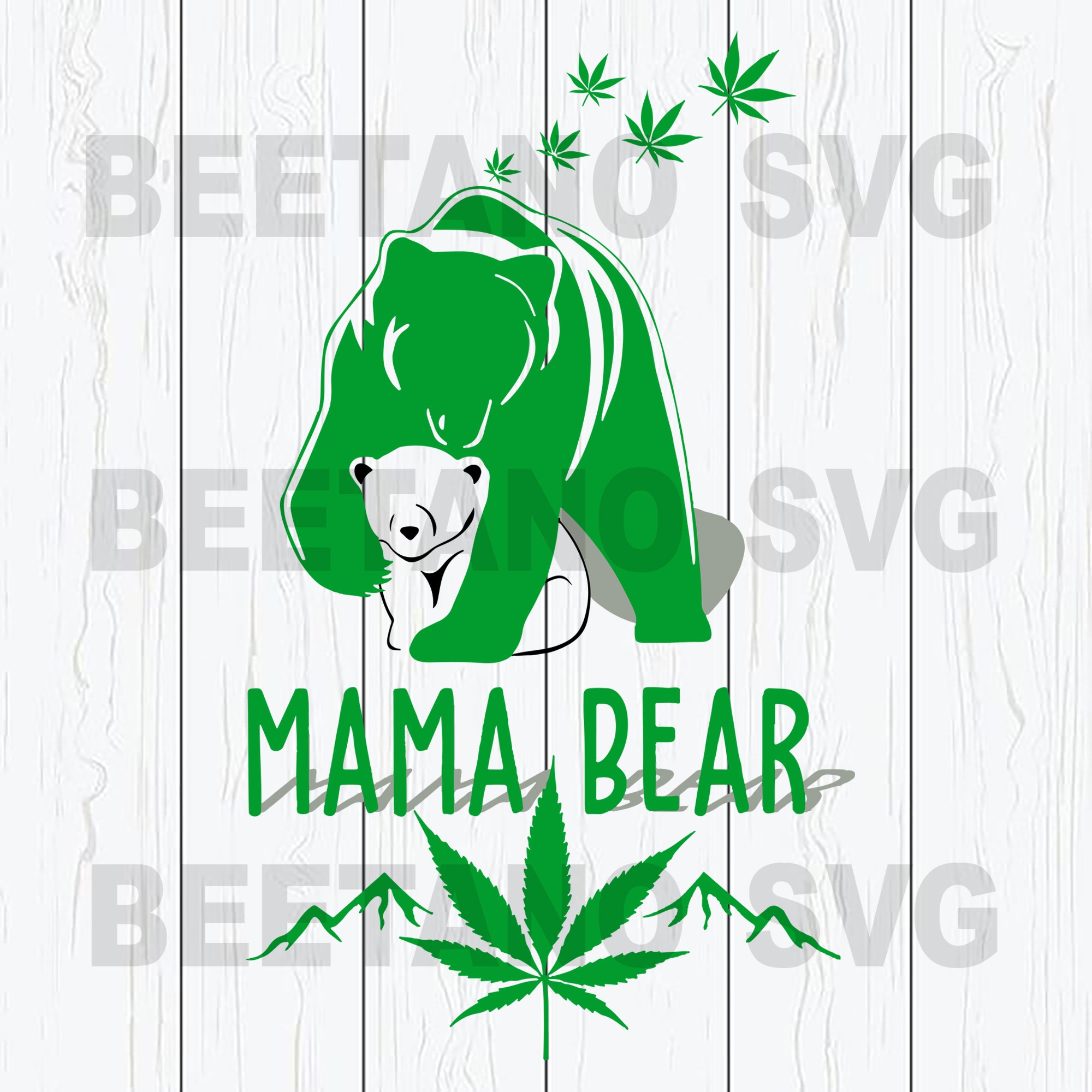 Download Mama Bear Weed Svg Files Mama Bear Svg Bear Svg Files For Instant Do Beetanosvg Scalable Vector Graphics