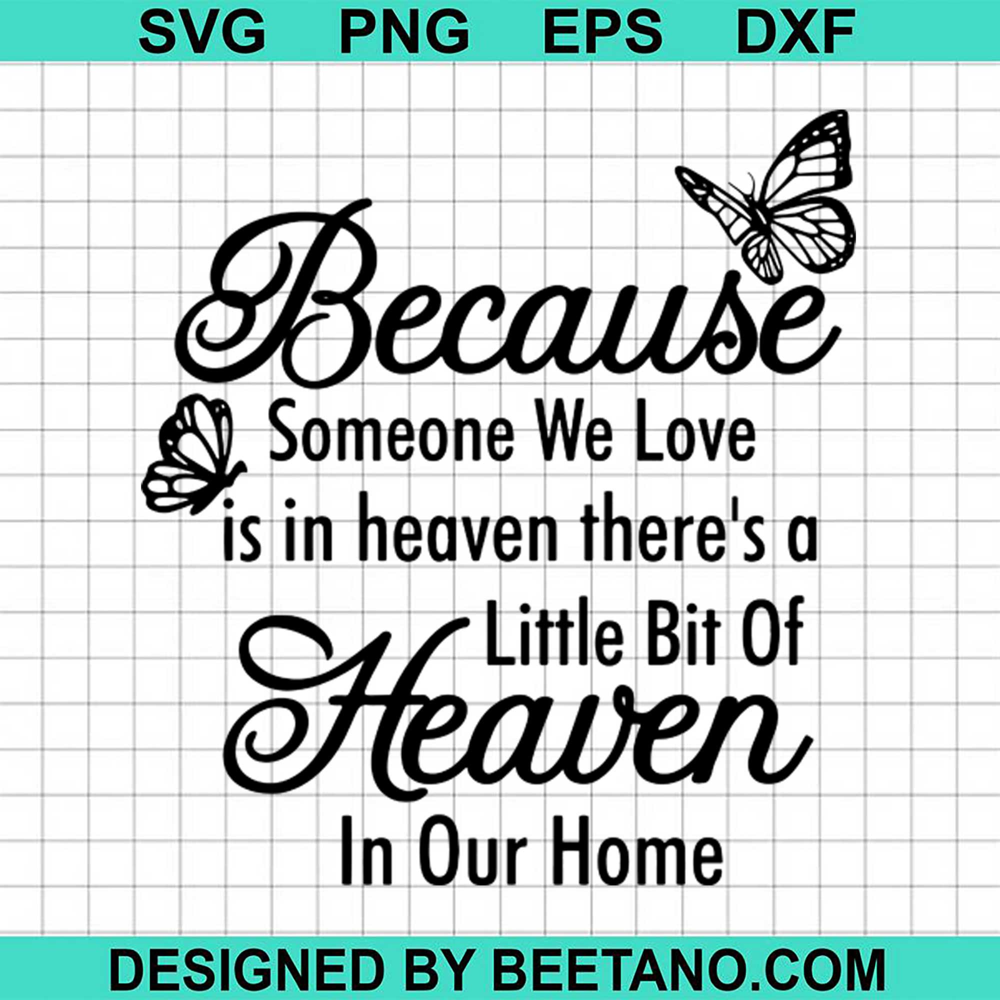 Download Because Smeone I Love Is In Heaven 2020 Svg Cut File For Cricut Silhou Beetanosvg Scalable Vector Graphics