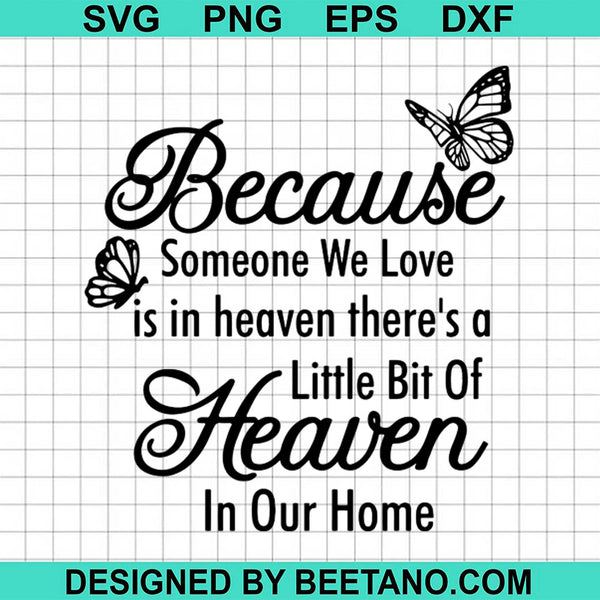 Download Because Smeone I Love Is In Heaven 2020 Svg Cut File For Cricut Silhou