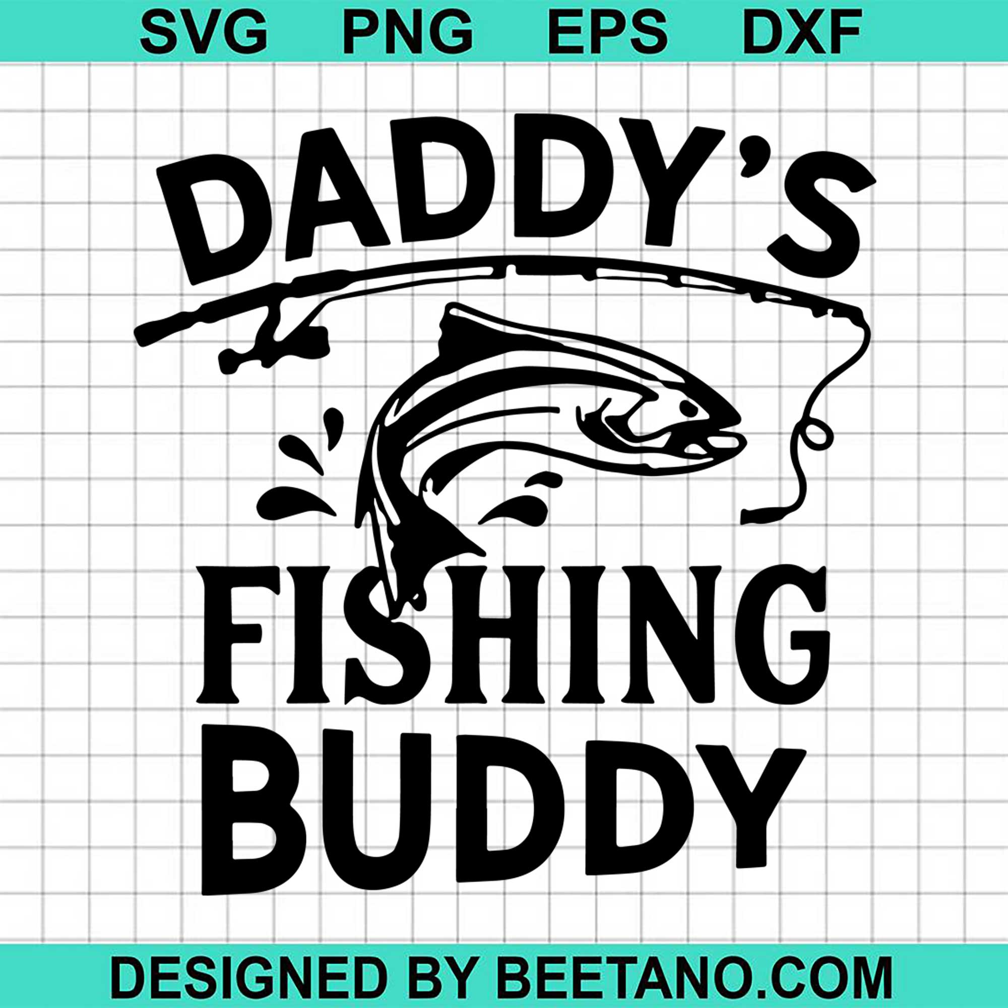 Download Daddy Fishing Buddy Svg Cut File For Cricut Silhouette Machine Make Cr